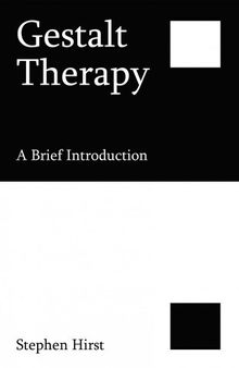 Gestalt Therapy: A Brief Introduction