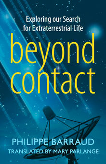 Beyond Contact: Exploring Our Search for Extraterrestrial Life