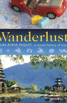 Wanderlust: A Social History Of Travel