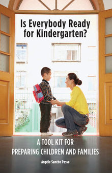 Is Everybody Ready for Kindergarten?: A Toolkit for Preparing Children and Families