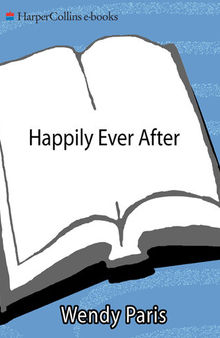 Happily Ever After: The Fairy-tale Formula for Lasting Love