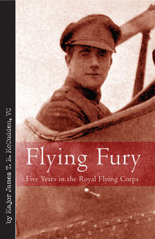 Flying Fury: Five Years in the Royal Flying Corps