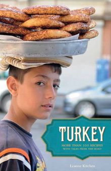 Turkey: More than 100 Recipes, with Tales from the Road