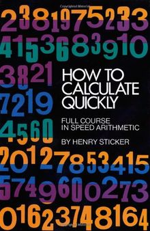 How to Calculate Quickly: Full Course in Speed Arithmetic