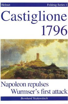 Castiglione 1796: Napoleon Repulses Wurmser's First Attack