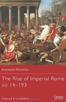 The Rise of Imperial Rome AD 14-193