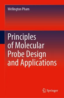 Principles of Molecular Probe Design and Applications