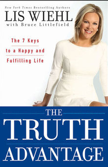 AARP the Truth Advantage: The 7 Keys to a Happy and Fulfilling Life