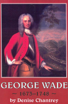 George Wade 1673-1748