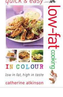 Quick & Easy Low-fat Cooking in Colour