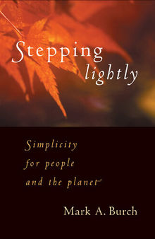 Stepping Lightly: Simplicity for People and the Planet