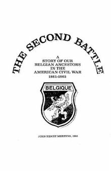 The Second Battle: A Story of Our Belgian Ancestors in the American Civil War, 1861-1865