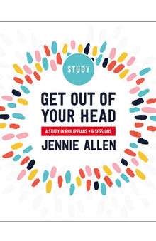 Get Out of Your Head Study Guide: A Study in Philippians