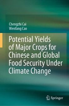 Potential Yields of Major Crops for Chinese and Global Food Security Under Climate Change
