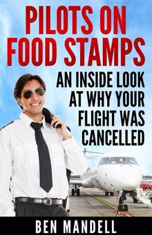 Pilots On Food Stamps: An Inside Look At Why Your Flight Was Cancelled