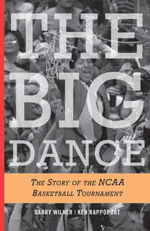 The Big Dance: The Story of the NCAA Basketball Tournament