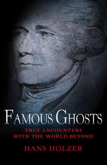 Famous Ghosts: True Encounters with the World Beyond