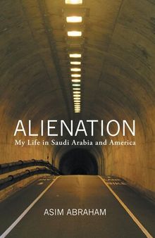 Alienation: My Life in Saudi Arabia and America