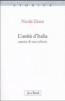 L'unità d'Italia. Nascita di una colonia