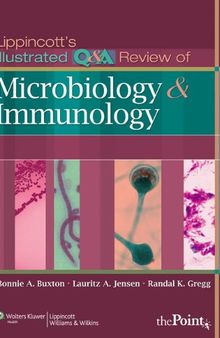 Lippincott's Illustrated Q&A Review of Microbiology and Immunology