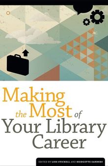 Making the Most of Your Library Career