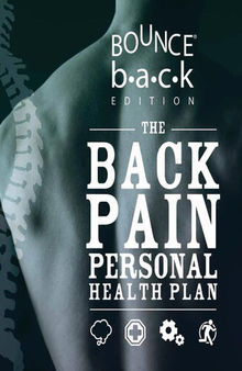 The Back Pain Personal Health Plan: Bounce Back Edition