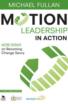 Motion Leadership in Action: More Skinny on Becoming Change Savvy