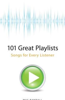101 Great Playlists: Songs for Every Listener