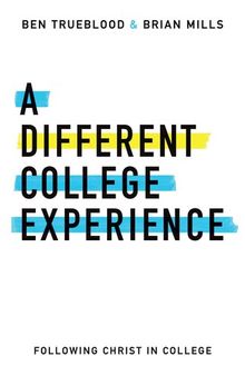 A Different College Experience: Following Christ in College