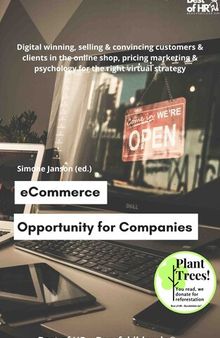 eCommerce--Opportunity for Companies: Digital winning, selling & convincing customers & clients in the online shop, pricing marketing & psychology for the right virtual strategy
