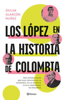 Los López en la historia de Colombia