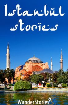 Istanbul Stories - travel stories told by the best local tour guide