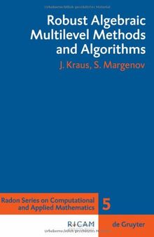 Robust Algebraic Multilevel Methods and Algorithms