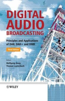 Digital Audio Broadcasting: Principles and Applications of DAB, DAB + and DMB
