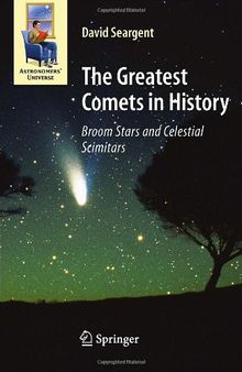 The Greatest Comets in History: Broom Stars and Celestial Scimitars