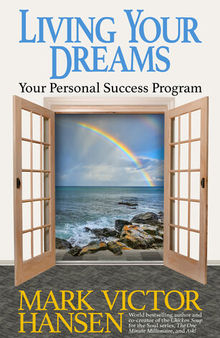 Living Your Dreams: Your Personal Success Program