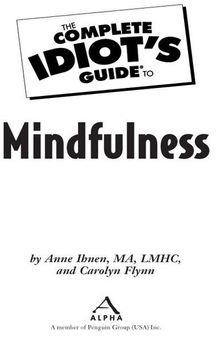 The Complete Idiot's Guide to Mindfulness