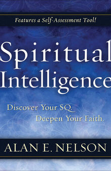 Spiritual Intelligence: Discover Your SQ. Deepen Your Faith.
