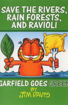 Save the Rivers, Rain Forests, and Ravioli: Garfield Goes Green