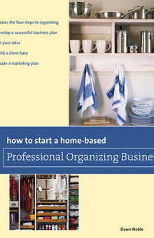 How to Start a Home-Based Professional Organizing Business