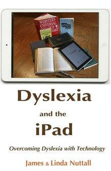 Dyslexia and the iPad: Overcoming Dyslexia with Technology