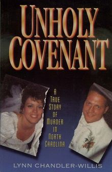 Unholy Covenant: A True Story of Murder in North Carolina