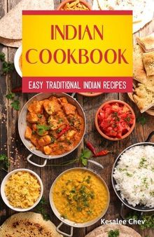 Indian Cookbook: Easy Traditional Indian Recipes