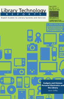 Gadgets and Gizmos: Personal Electronics and the Library: A Library Technology Report