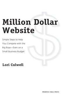 Million Dollar Website: Simple Steps to Help You Compete with the Big Boys - Even on a Small Business Budget
