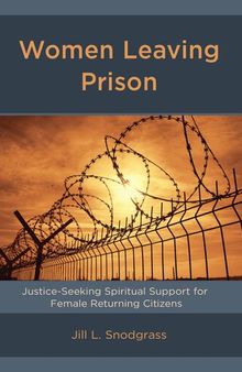 Women Leaving Prison: Justice-Seeking Spiritual Support for Female Returning Citizens