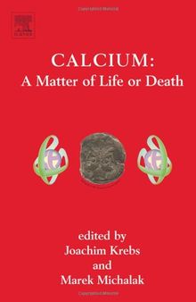 Calcium : A Matter of Life or Death, Volume 41