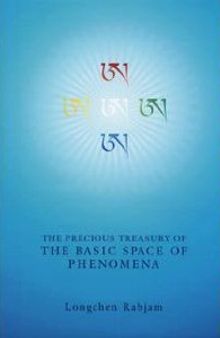The Precious Treasury of the Basic Space of Phenomena (Chöying Dzöd).