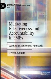 Marketing Effectiveness and Accountability in SMEs: A Multimethodological Approach