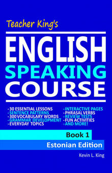 Teacher King's English Speaking Course Book 1--Estonian Edition
